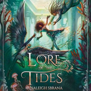 Lore of the Tides: A Novel
