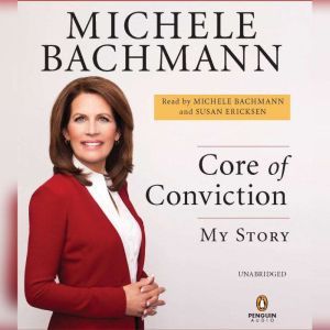 Core of Conviction, Michele Bachmann