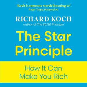 The Star Principle: How it can make you rich