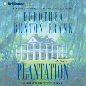 Plantation: A Lowcountry Tale, Dorothea Benton Frank