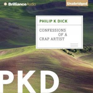 Confessions of a Crap Artist, Philip K. Dick