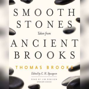 Smooth Stones Taken from Ancient Broo..., Thomas Brooks