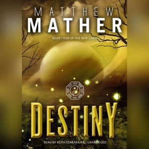 Destiny, Matthew Mather