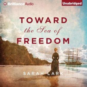 Toward the Sea of Freedom, Sarah Lark