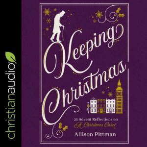Keeping Christmas, Allison Pittman