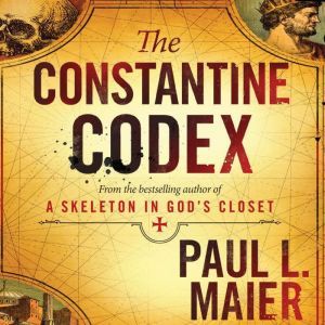 The Constantine Codex, Paul L Maier