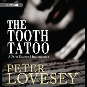 The Tooth Tattoo, Peter Lovesey