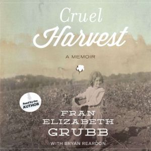 Cruel Harvest, Fran Elizabeth Grubb