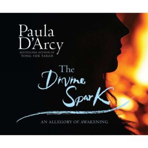 The Divine Spark, Paula DArcy
