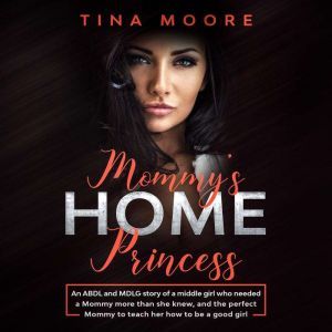 Mommys Home, Princess, Tina Moore