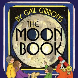 The Moon Book, Gail Gibbons