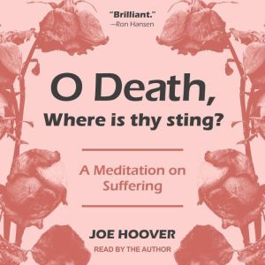 O Death, Where Is Thy Sting?, SJ Hoover