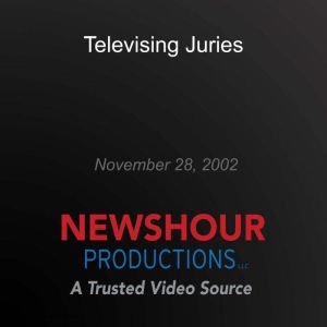 Televising Juries, PBS NewsHour