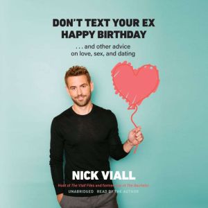 Dont Text Your Ex Happy Birthday, Nick Viall
