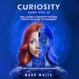 Curiosity: Xane Volume 12