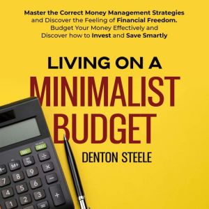 Living on a Minimalist Budget, DENTON STEELE