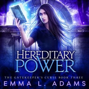 Hereditary Power, Emma L. Adams