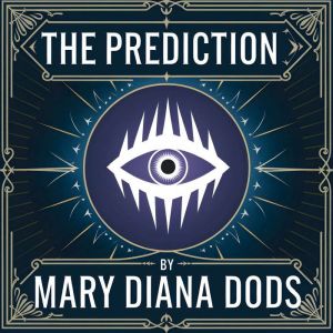 The Prediction, Mary Diana Dods