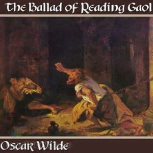 The Ballad of Reading Gaol, Oscar Wilde