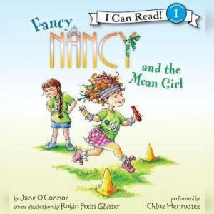 Fancy Nancy and the Mean Girl, Jane O'Connor