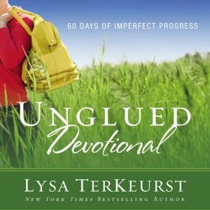 Unglued Devotional, Lysa TerKeurst