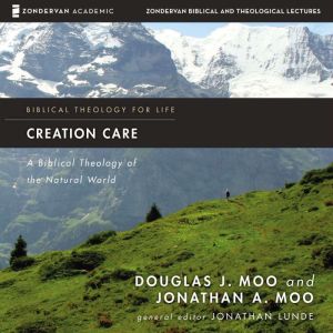 Creation Care Audio Lectures, Douglas  J. Moo