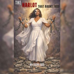 The Harlot That Broke Free, NaTasha Rise