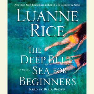 The Deep Blue Sea for Beginners, Luanne Rice