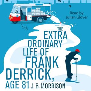 The Extra Ordinary Life of Frank Derr..., J.B. Morrison