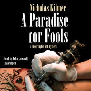 A Paradise for Fools, Nicholas Kilmer