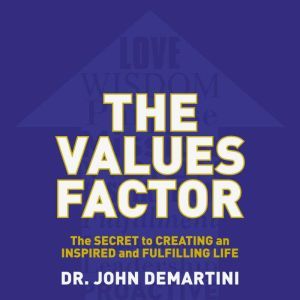 The Values Factor, John F. DeMartini