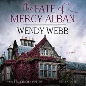 The Fate of Mercy Alban, Wendy Webb