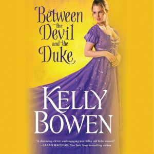 Between the Devil and the Duke, Kelly Bowen