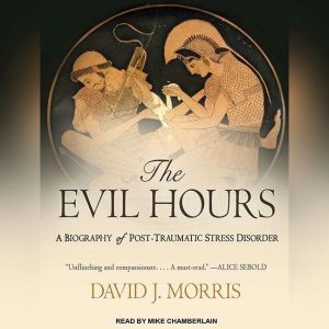 The Evil Hours, David J. Morris