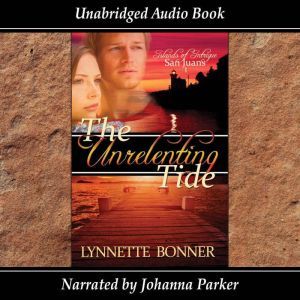 The Unrelenting Tide, Lynnette Bonner