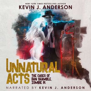 Unnatural Acts, Kevin J. Anderson