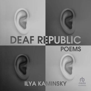 Deaf Republic, Ilya Kaminsky
