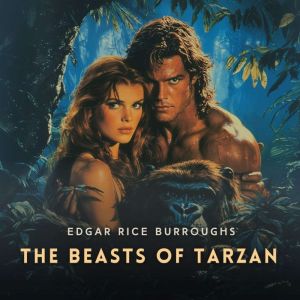 The Beasts of Tarzan, Edgar Rice Burroughs