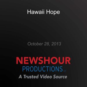 Hawaii Hope, PBS NewsHour