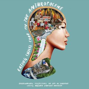 Eating Chilli Crab in the Anthropocen..., Matthew SchneiderMayerson