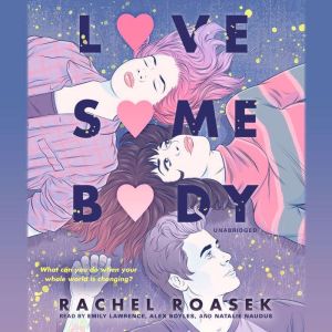 Love Somebody, Rachel Roasek