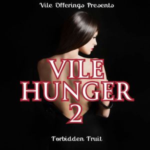 Vile Hunger 2, Kelly Wilcox