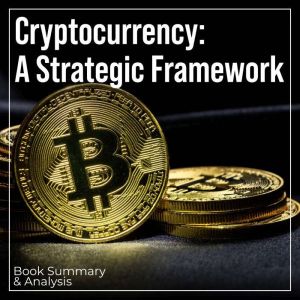 Cryptocurrency: A Strategic Framework: Podcast