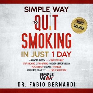 SIMPLE WAY TO QUIT SMOKING IN JUST 1 ..., Fabio Bernardi
