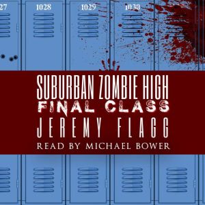 Suburban Zombie High Final Class, Jeremy Flagg