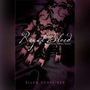 Vampire Kisses 6: Royal Blood, Ellen Schreiber