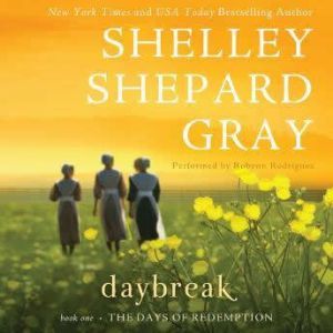 Daybreak, Shelley Shepard Gray