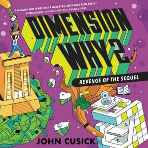 Dimension Why 2 Revenge of the Sequ..., John Cusick