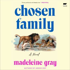 Chosen Family, Madeleine Gray