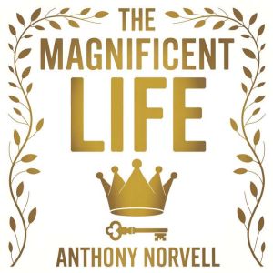 The Magnificent Life, Anthony Norvell